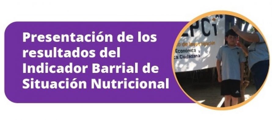 Presentarán los resultados nacionales del Indicador Barrial de Situación Nutricional