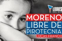 [Moreno] Pirotenia Cero. Un proyecto de Libres del Sur