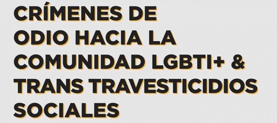Registro Nacional de ataques y crímenes de odio hacia la comunidad LGBTI+ & Trans travesticidios sociales 2021.
